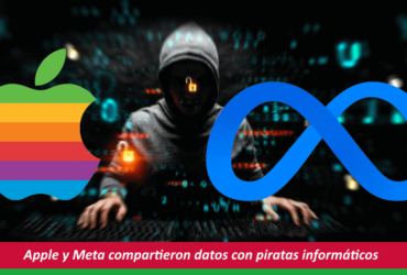 Apple y Meta compartieron datos con piratas informáticos