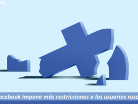 Facebook impone más restricciones a los usuarios rusos