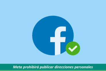 Meta ya no permitirá compartir direcciones personales