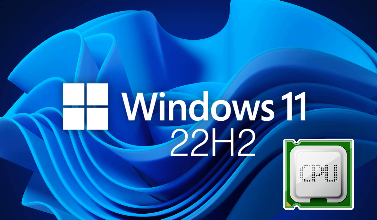 CPU compatibles con Windows 11 22H2